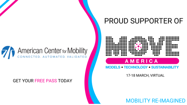 The American Center for Mobility is proud to be supporting and attending MOVE America Virtual in March.